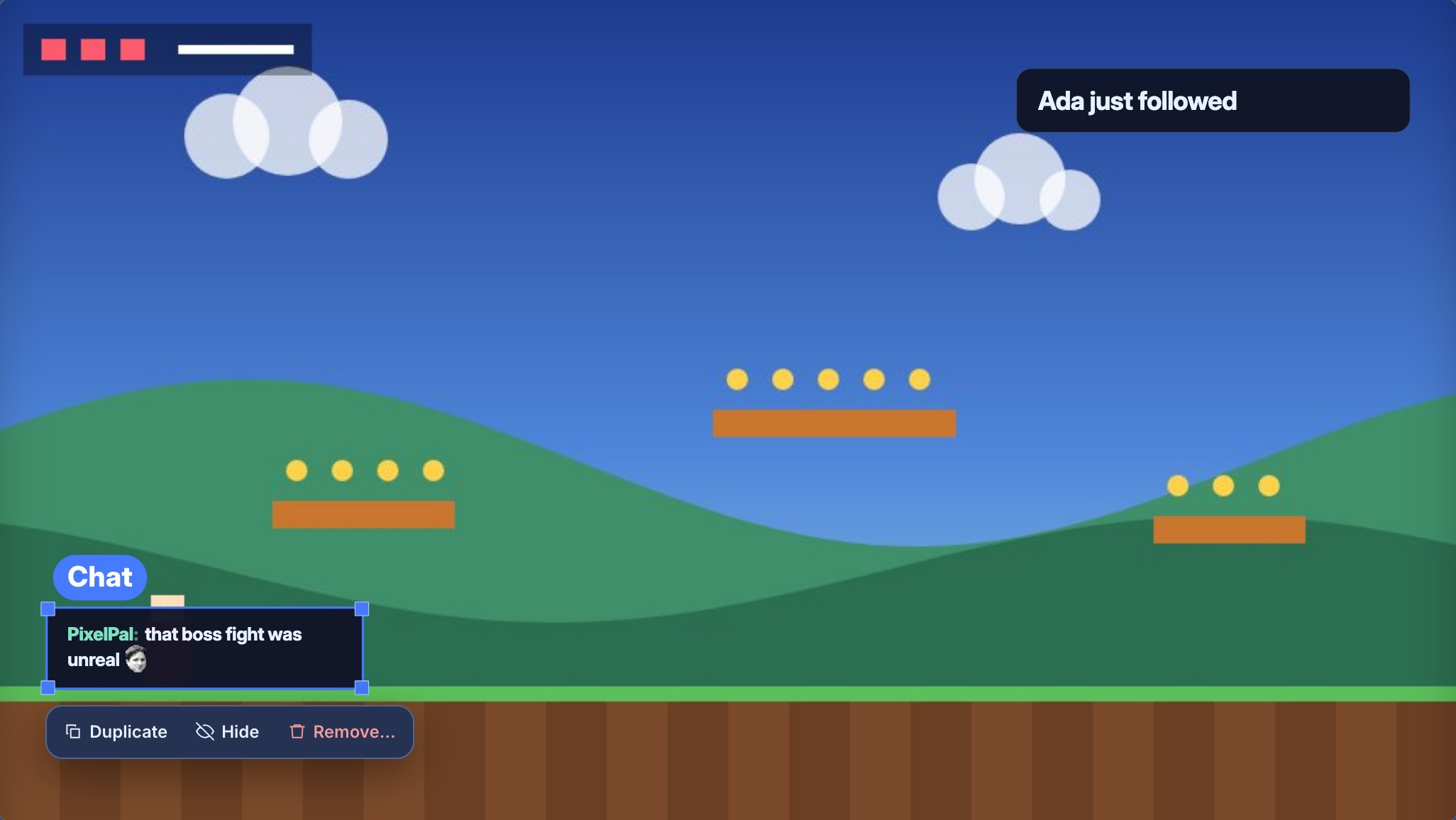 The canvas of an overlay drawn over a sample game backdrop: a follow alert reading “Ada just followed” inside its layer at the top right, and the selected chat layer at the bottom left with a chat line from PixelPal, carrying its name as a filled blue pill, its outline and corner handles, and a toolbar under it with Duplicate, Hide and Remove…; nothing else on the canvas has a box around it.
