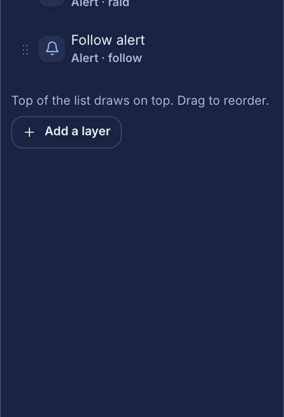 The Layers tab of an overlay with four layers, top of the list first: Media, Chat (Chat box), Raid alert (Alert · raid) and Follow alert (Alert · follow), the selected row showing move up, move down and hide buttons, then “Top of the list draws on top. Drag to reorder.” and Add a layer.